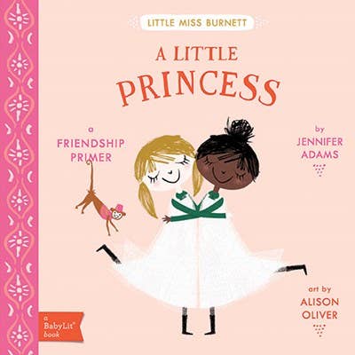 A Little Princess: A BabyLit Friendship Primer - Gunner & Gabby 